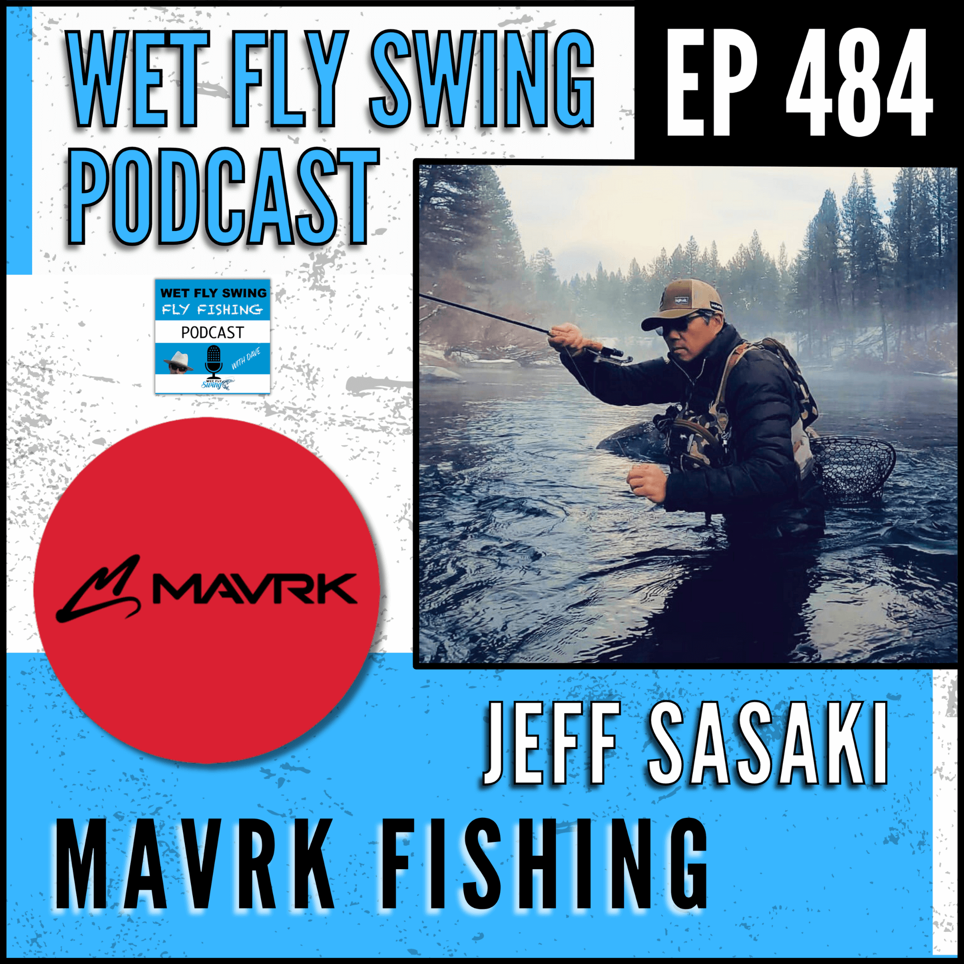Listen to the Wet Fly Swing Podcast 484 with Jeff Sasaki of Mavrk Fly Fishing
